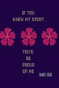 If you knew my story, you'd be proud of me.