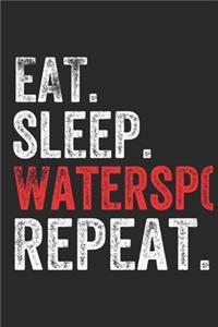Eat Sleep Watersport Repeat Sports Notebook Gift
