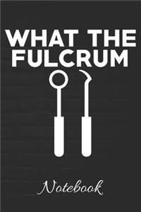 WHAT THE FULCRUM Notebook