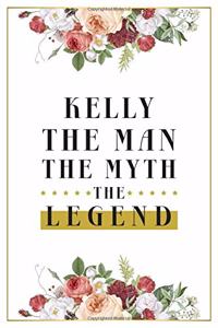 Kelly The Man The Myth The Legend