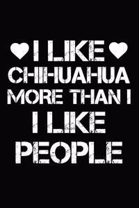I Like Chihuahua More Than I Like People