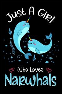 Just A Girl Who Loves Narwhals