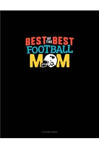 Best Of The Best Football Mom