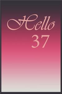 Hello 37 Journal, Notebook To Do Lists, Notepad and daily planner, Great Birthday Gift, 37 Years Old