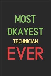 Most Okayest Technician Ever