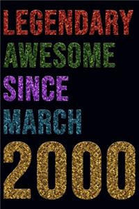Legendary Awesome Since March 2000 Notebook Birthday Gift