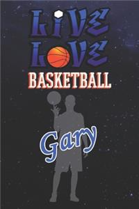 Live Love Basketball Gary