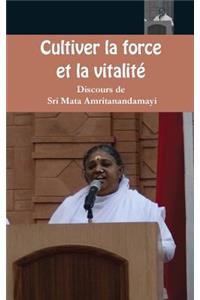 Cultiver la force et la vitalité