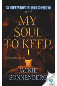 My Soul To Keep