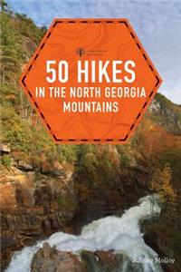 50 Hikes in the North Georgia Mountains