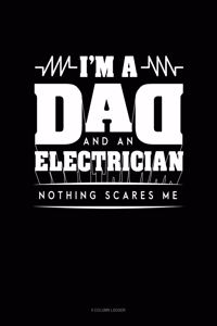 I'm A Dad And An Electrician Nothing Scares Me