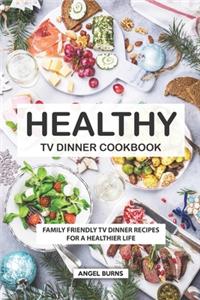 Healthy TV Dinner Cookbook