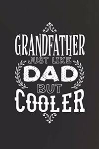 Grandfather Just Like Dads But Cooler