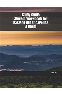 Study Guide Student Workbook for Bastard Out of Carolina A Novel