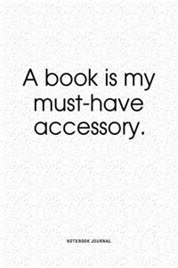 A Book Is My Must-Have Accessory