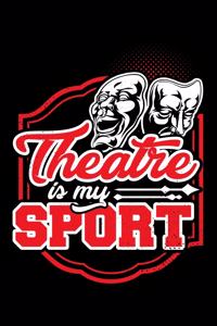 Theatre Is My Sport