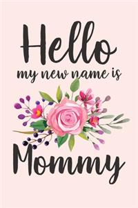 Hello, My New Name Is Mommy