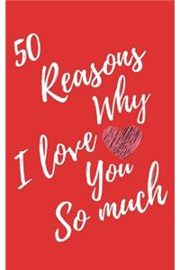 50 Reasons Why I Love You So Much