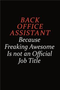 Back Office Assistant Because Freaking Awesome Is Not An Official Job Title