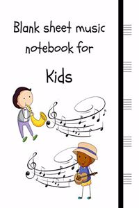 Blank sheet music notebook for Kids