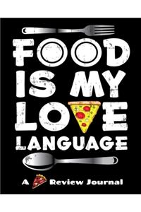 Food Is My Love Language (A Pizza Review Journal)