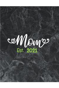 Mom Est. 2021