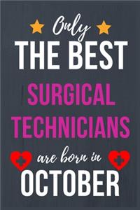 Only The Best Surgical Technicians are Born in October