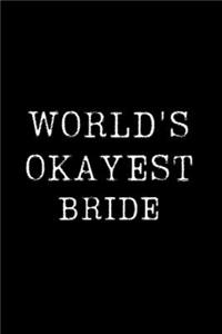 Worlds Okayest Bride