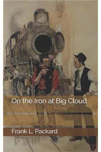 On the Iron at Big Cloud