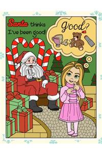Santa Thinks Ive Been Good