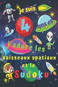 je suis 4 ans et j'adore les vaisseaux spatiaux et le Sudoku