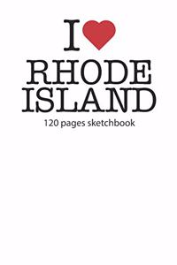 I love Rhode Island