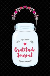 Fill Your Jar 365 Day 1 Minute Gratitude Journal