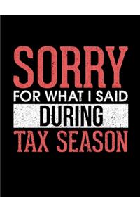 Sorry For What I Said During Tax Season