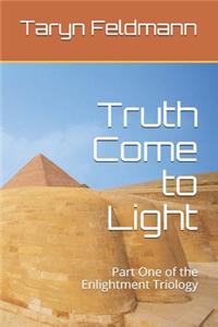 Truth Come to Light