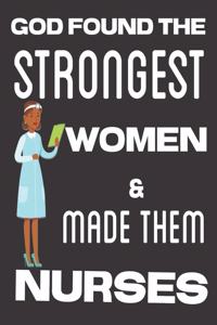 God Found the Strongest Women & Made Them Nurses