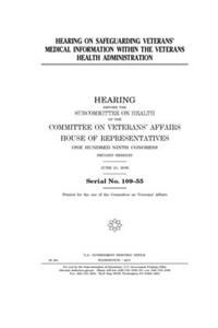 Hearing on safeguarding veterans' medical information within the Veterans Health Administration