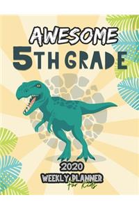 Awesome 5th Grade 2020 Weekly Planner for Kids