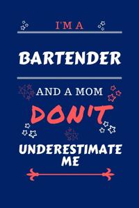 I'm A Bartender And A Mom Don't Underestimate Me