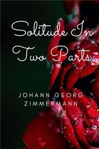 Solitude In Two Parts