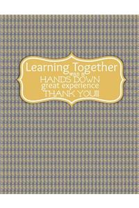 Teacher Thank You - Learning Together Was Hands Down the Best Experience Thank You