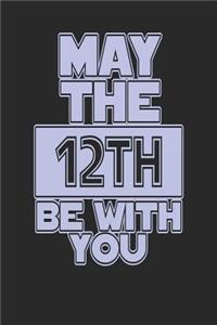 May the 12th Be with You