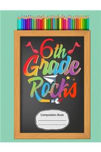 6th Sixth Grade Rocks Composition Notebook