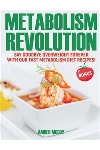 Metabolism Revolution: say goodbye overweight forever with our metabolism diet recipes!