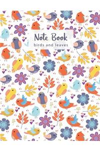 Note Book: Birds and leaves: Inspirational Notebook, Diary, Planner, Bullet List, Composition Book, Bullet Journal, 8.5 x 11 inch 110 page, Wide Ruled