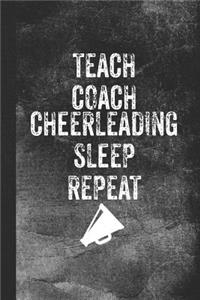 Teach Coach Cheerleading Sleep Repeat