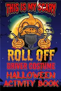 This Is My Scary Roll Off Driver Costume Halloween Activity Book