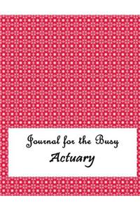Journal for the Busy Actuary