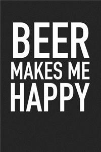 Beer Makes Me Happy
