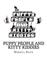Puppy People and Kitty Kiddies